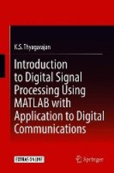 Introduction to Digital Signal Processing Using MATLAB with Application to Digital Communications