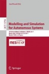 Modelling and Simulation for Autonomous Systems - 4th International Conference, MESAS 2017, Rome, Italy, October 24-26, 2017, Re