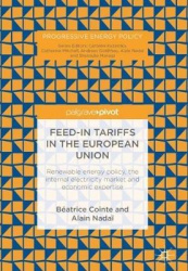 Feed-in tariffs in the European Union - Renewable energy policy, the internal electricity market and economic expertise