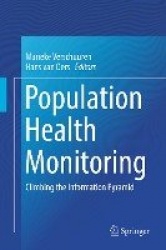 Population Health Monitoring - Climbing the Information Pyramid