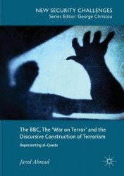 The BBC, The 'War on Terror' and the Discursive Construction of Terrorism - Representing al-Qaeda