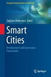 Smart Cities : Development and Governance Frameworks