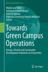 Towards Green Campus Operations : Energy, Climate and Sustainable Development Initiatives at Universities