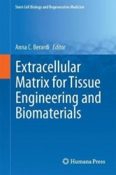 Extracellular Matrix for Tissue Engineering and Biomaterials