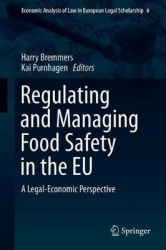 Regulating and Managing Food Safety in the EU : A Legal-Economic Perspective