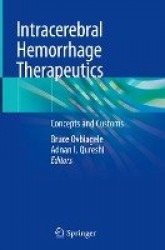 Intracerebral Hemorrhage Therapeutics : Concepts and Customs