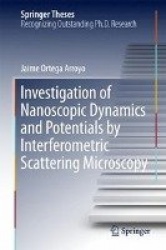 Investigation of Nanoscopic Dynamics and Potentials by Interferometric Scattering Microscopy
