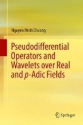 Pseudodifferential Operators and Wavelets over Real and p-adic Fields