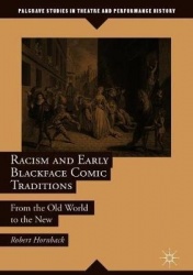 Racism and Early Blackface Comic Traditions : From the Old World to the New