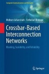 Crossbar-Based Interconnection Networks : Blocking, Scalability, and Reliability
