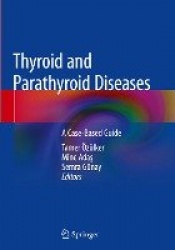 Thyroid and Parathyroid Diseases - A Case-Based Guide