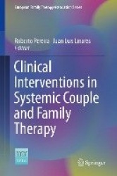 Clinical Interventions in Systemic Couple and Family Therapy