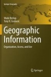 Geographic Information - Organization, Access, and Use