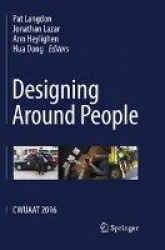 Designing Around People : CWUAAT 2016