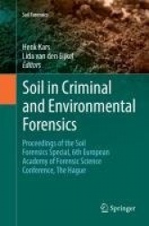 Soil in Criminal and Environmental Forensics - Proceedings of the Soil Forensics Special, 6th European Academy of Forensic Scien