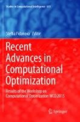 Recent Advances in Computational Optimization - Results of the Workshop on Computational Optimization WCO 2015