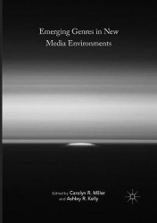 Emerging Genres in New Media Environments