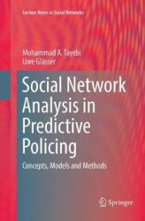 Social Network Analysis in Predictive Policing - Concepts, Models and Methods