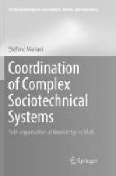 Coordination of Complex Sociotechnical Systems - Self-organisation of Knowledge in MoK