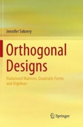 Orthogonal Designs - Hadamard Matrices, Quadratic Forms and Algebras