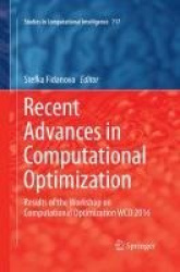 Recent Advances in Computational Optimization - Results of the Workshop on Computational Optimization WCO 2016