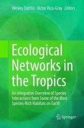 Ecological Networks in the Tropics - An Integrative Overview of Species Interactions from Some of the Most Species-Rich Habitats