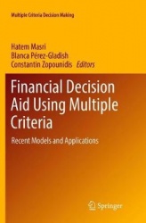 Financial Decision Aid Using Multiple Criteria : Recent Models and Applications