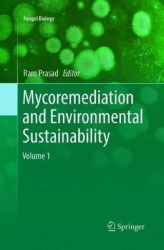 Mycoremediation and Environmental Sustainability - Volume 1