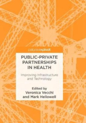 Public-Private Partnerships in Health - Improving Infrastructure and Technology