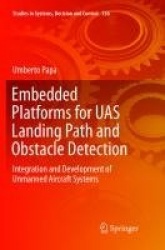 Embedded Platforms for UAS Landing Path and Obstacle Detection : Integration and Development of Unmanned Aircraft Systems