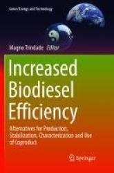 Increased Biodiesel Efficiency - Alternatives for Production, Stabilization, Characterization and Use of Coproduct