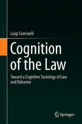 Cognition of the Law - Toward a Cognitive Sociology of Law and Behavior