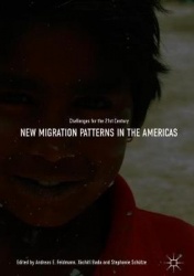 New Migration Patterns in the Americas - Challenges for the 21st Century