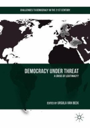 Democracy under Threat - A Crisis of Legitimacy?