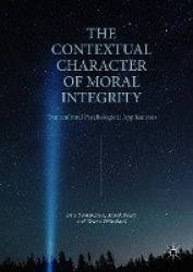The Contextual Character of Moral Integrity : Transcultural Psychological Applications