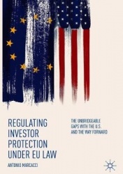 Regulating Investor Protection under EU Law - The Unbridgeable Gaps with the U.S. and the Way Forward