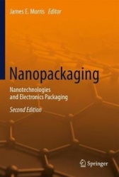 Nanopackaging : Nanotechnologies and Electronics Packaging