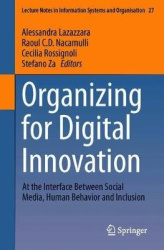 Organizing for Digital Innovation - At the Interface Between Social Media, Human Behavior and Inclusion