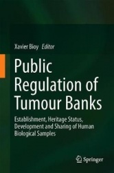 Public Regulation of Tumor Banks - Establishment, Heritage Status, Development and Sharing of Human Biological Samples