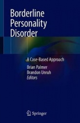 Borderline Personality Disorder : A Case-Based Approach