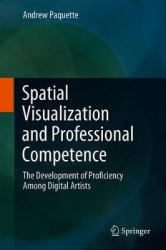 Spatial Visualization and Professional Competence - The Development of Proficiency Among Digital Artists