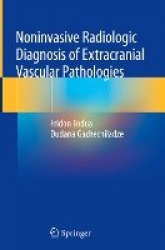Noninvasive Radiologic Diagnosis of Extracranial Vascular Pathologies