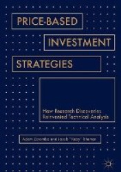 Price-Based Investment Strategies - How Research Discoveries Reinvented Technical Analysis