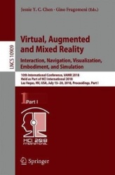 Virtual, Augmented and Mixed Reality: Interaction, Navigation, Visualization, Embodiment, and Simulation - 10th International Co