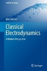 Classical Electrodynamics - A Modern Perspective