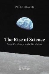 The Rise of Science - From Prehistory to the Far Future