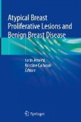 Atypical Breast Proliferative Lesions and Benign Breast Disease