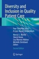 Diversity and Inclusion in Quality Patient Care - Your Story/Our Story – A Case-Based Compendium