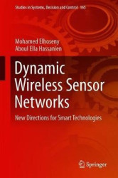 Dynamic Wireless Sensor Networks - New Directions for Smart Technologies