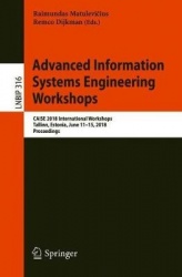 Advanced Information Systems Engineering Workshops : CAiSE 2018 International Workshops, Tallinn, Estonia, June 11-15,